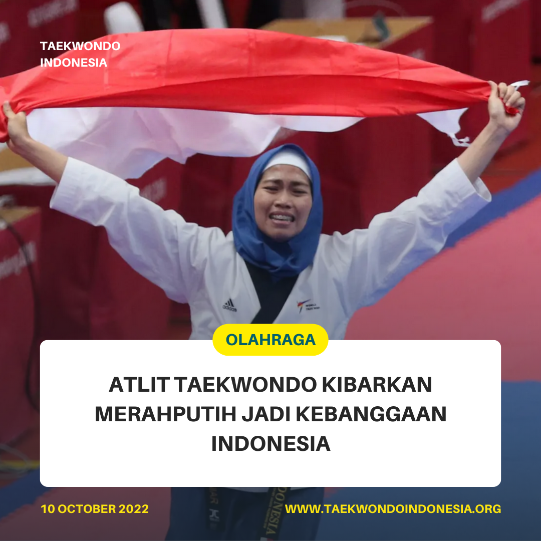 ATLIT TAEKWONDO KIBARKAN MERAH PUTIH JADI KEBANGGAAN INDONESIA  Taekwondo Indonesia Dojang HEAD HEART HOPE